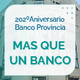 202 Aniversario Del Banco Provincia - MS QUE UN BANCO