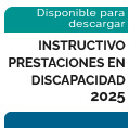 Instructivo para la solicitud de prestaciones en discapacidad 2025