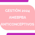 Gestin 2024 AMEBPBA  Anticonceptivos