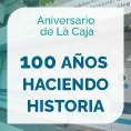 Aniversario De La Caja de Jubilaciones - 100 Aos Haciendo Historia