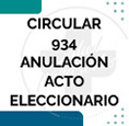 Circular 934 - Anulacin Acto Eleccionario 2025