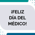 03 de Diciembre - Da Mundial del Mdico