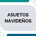 Asuetos Navide�os 24 y 25 de Diciembre